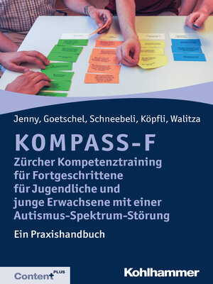 cover image of KOMPASS-F--Zürcher Kompetenztraining für Fortgeschrittene für Jugendliche und junge Erwachsene mit einer Autismus-Spektrum-Störung